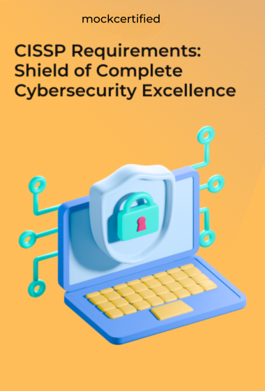 CISSP Requirements: Shield of Complete Cybersecurity Excellence in mustard background