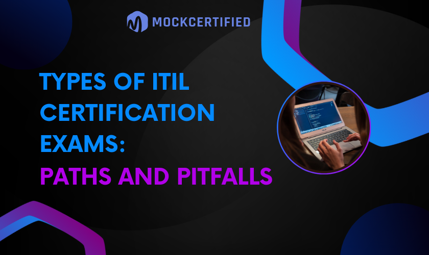 Types Of ITIL Certification Exams written on a black ground with a circular laptop picture in the corner.
