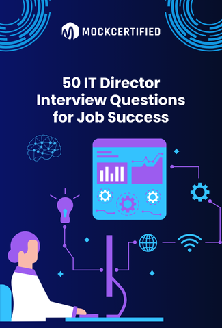 50 IT Director Interview Q/aS THAT ARE GUARANTEED TO GET YOU THAT JOB!