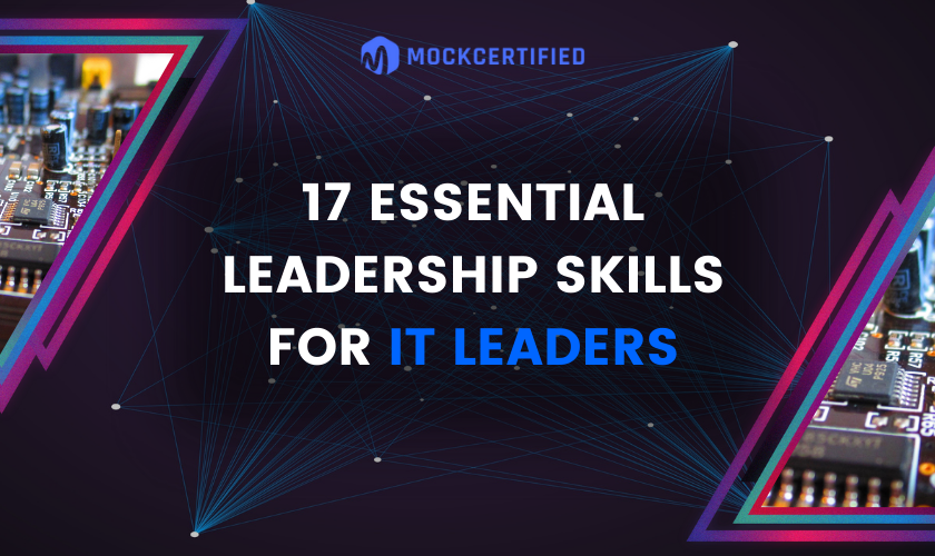 17 Essential Leadership Skills for IT Leaders written on a blackish tech background
