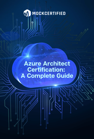 Azure Architect Certification: A Complete Guide written on a dark blue background with cloud computing element at the back