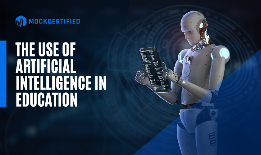 The Use of Artificial Intelligence in Education written over a dark blue background with a picture of robot holding a tab on the right