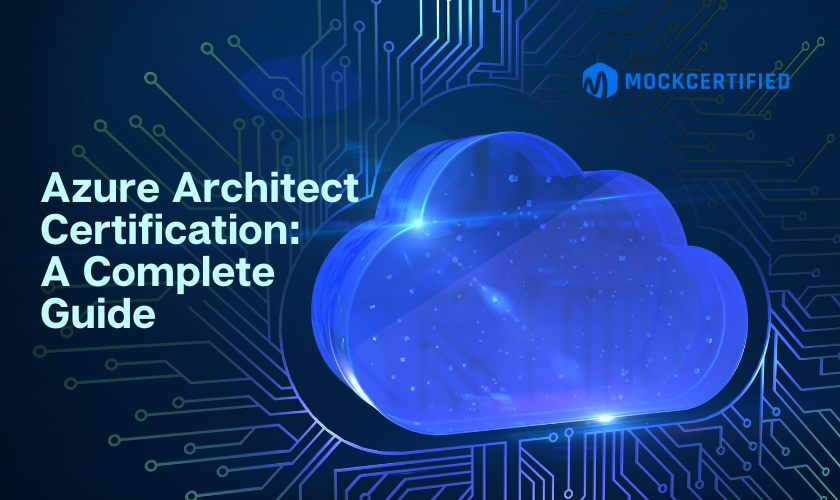 Azure Architect Certification: A Complete Guide written on a dark blue background with cloud computing element to the right