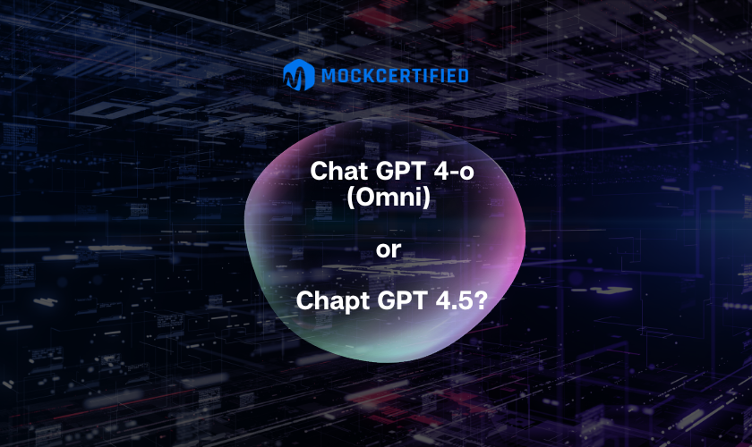 Chat GPT 4-o (Omni) OR Chat GPT 4.5? Which one is better?