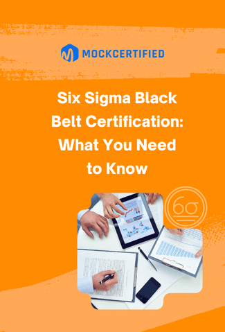 Six Sigma Black Belt Certification: What You Need to Know