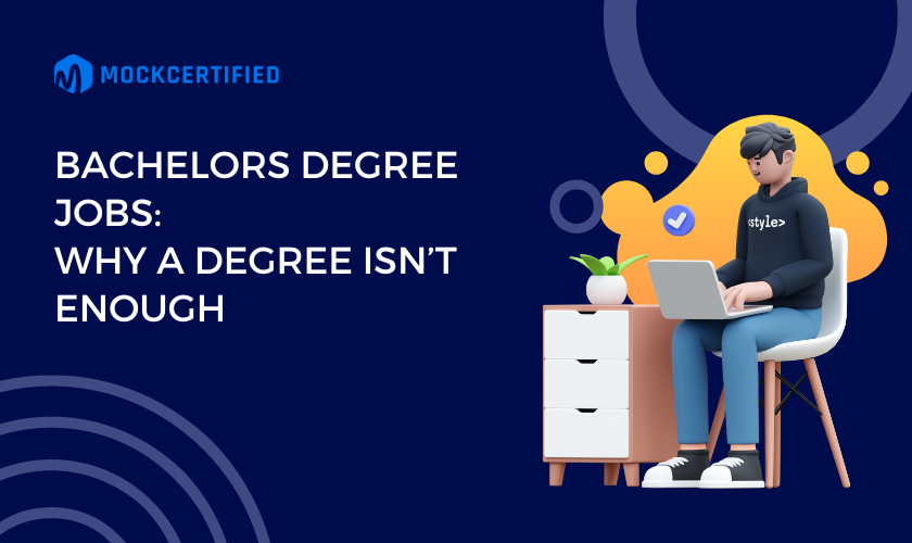 bachelors degree jobs : Why a Degree Isn’t Enough