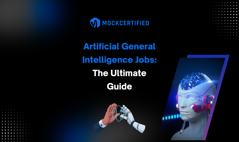 Artificial general intelligence jobs: The ultimate guide