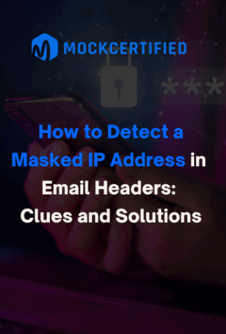 How to Detect Masked IP Address in Email Headers: Clues and Solutions